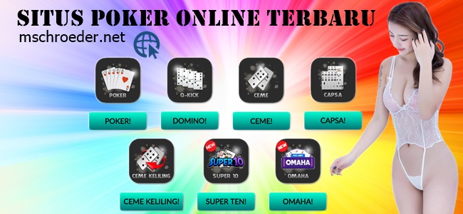 Situs Poker Online Terbaru Yang Aman dan Tepercaya