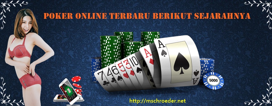 Poker Online Terbaru Berikut Sejarahnya